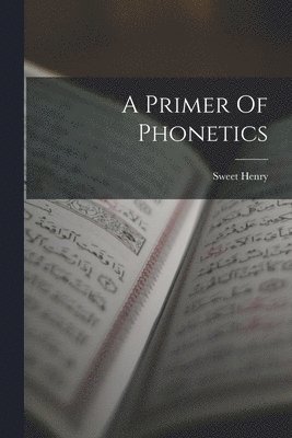 A Primer Of Phonetics 1