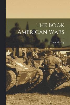 bokomslag The Book American Wars