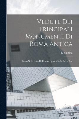 bokomslag Vedute dei principali monumenti di Roma antica