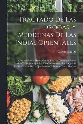 bokomslag Tractado De Las Drogas, Y Medicinas De Las Indias Orientales