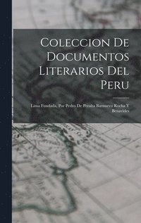 bokomslag Coleccion De Documentos Literarios Del Peru