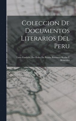 bokomslag Coleccion De Documentos Literarios Del Peru