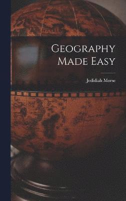 Jedidiah Morse - Geography Made Easy, Inbunden