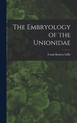 The Embryology of the Unionidae 1