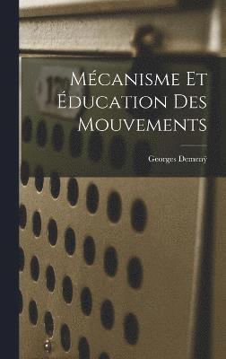 bokomslag Mcanisme Et ducation Des Mouvements