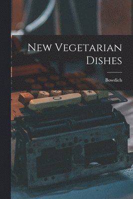 New Vegetarian Dishes 1