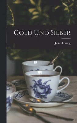 Gold Und Silber 1