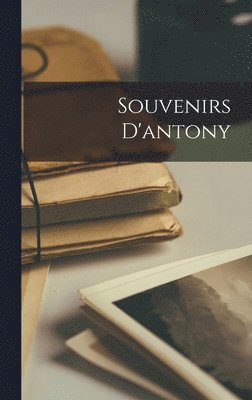 Souvenirs D'antony 1