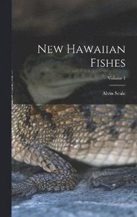 bokomslag New Hawaiian Fishes; Volume 1