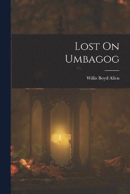 bokomslag Lost On Umbagog