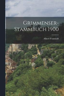 Grimmenser-Stammbuch 1900 1
