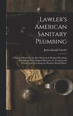 Lawler's American Sanitary Plumbing 1