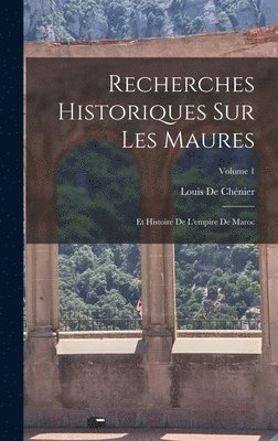 bokomslag Recherches Historiques Sur Les Maures