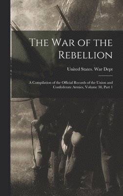 bokomslag The War of the Rebellion