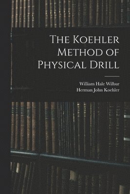 The Koehler Method of Physical Drill 1