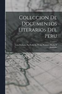 bokomslag Coleccion De Documentos Literarios Del Peru