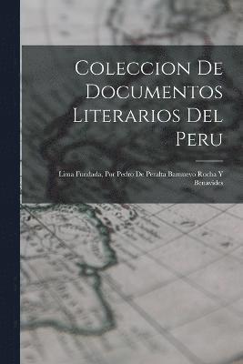Coleccion De Documentos Literarios Del Peru 1