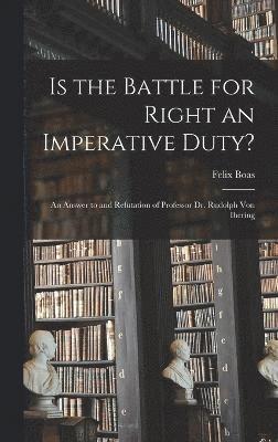 Is the Battle for Right an Imperative Duty? 1