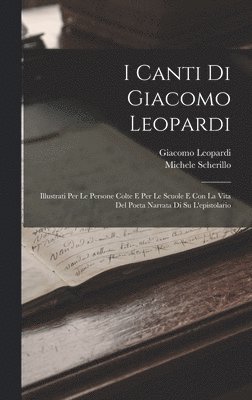 bokomslag I Canti Di Giacomo Leopardi