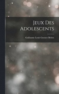 bokomslag Jeux Des Adolescents