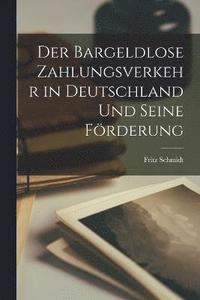 bokomslag Der Bargeldlose Zahlungsverkehr in Deutschland Und Seine Frderung