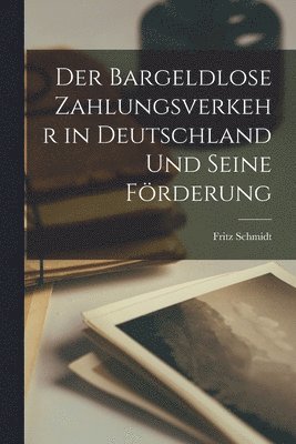 bokomslag Bargeldlose Zahlungsverkehr in Deutschland Und Seine Förderung