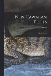 bokomslag New Hawaiian Fishes; Volume 1