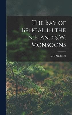 The Bay of Bengal in the N.E. and S.W. Monsoons 1