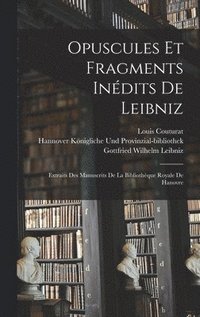 bokomslag Opuscules Et Fragments Indits De Leibniz