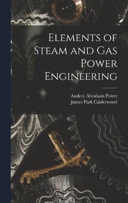 Elements of Steam and Gas Power Engineering 1