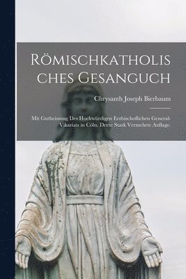 bokomslag Rmischkatholisches Gesanguch