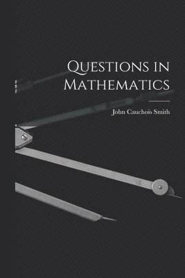 Questions in Mathematics 1