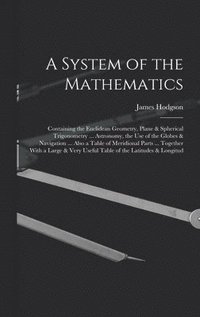 bokomslag A System of the Mathematics