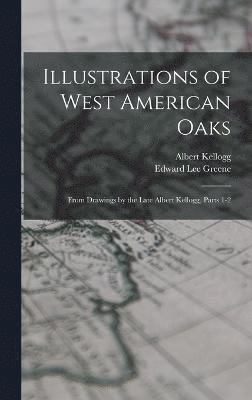 Illustrations of West American Oaks 1