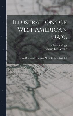 Illustrations of West American Oaks 1