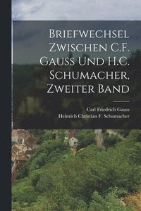 bokomslag Briefwechsel zwischen C.F. Gauss und H.C. Schumacher, Zweiter Band