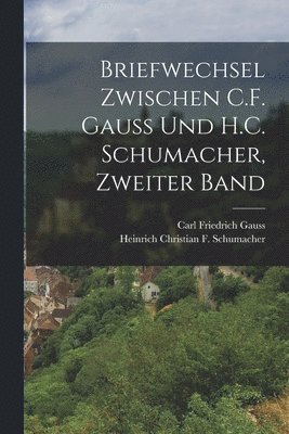 bokomslag Briefwechsel zwischen C.F. Gauss und H.C. Schumacher, Zweiter Band