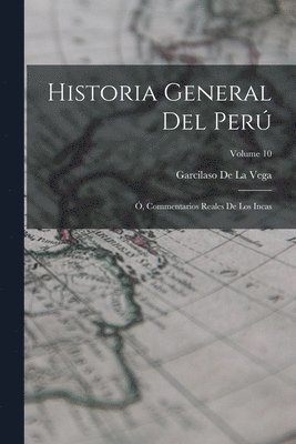 Garcilaso De La Vega - Historia General Del Perú, Häftad