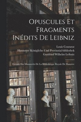 Opuscules Et Fragments Indits De Leibniz 1
