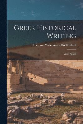 Greek Historical Writing; and, Apollo 1