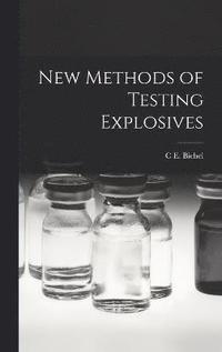 bokomslag New Methods of Testing Explosives