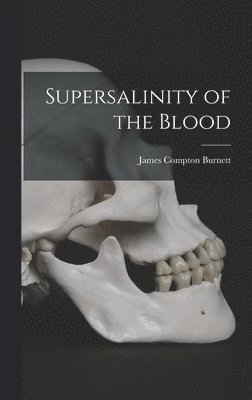 Supersalinity of the Blood