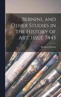 bokomslag Bernini, and Other Studies in the History of Art, Issue 7445