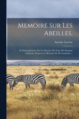 Memoire Sur Les Abeilles, 1