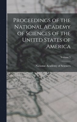 bokomslag Proceedings of the National Academy of Sciences of the United States of America; Volume 5