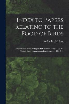 Index to Papers Relating to the Food of Birds 1