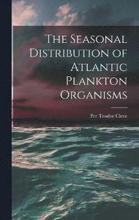 bokomslag Seasonal Distribution of Atlantic Plankton Organisms