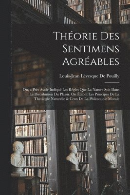 Louis-Jean Lévesque de Pouilly, Louis-Jean Lévesque De Pouilly - Théorie Des Sentimens Agréables, Häftad