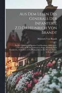 bokomslag Aus Dem Leben Des Generals Der Infanterie Z.D.Dr.Heinrich Von Brandt