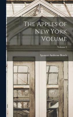The Apples of New York Volume; Volume 2 1